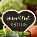 Mindful eating
